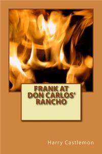 Frank at Don Carlos' Rancho