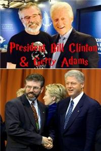 Bill Clinton & Gerry Adams