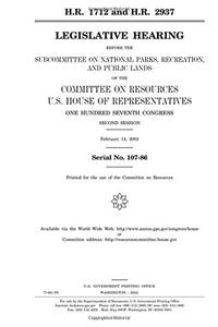 H.R. 1712 and H.R. 2937: Legislative Hearing Before the Subcommittee on National Parks, Recreation, and Public Lands of the Committee on Resources, ... Congress, Second Session, February 14, 2002.