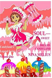 Soul - Sweet Dreams Candyland