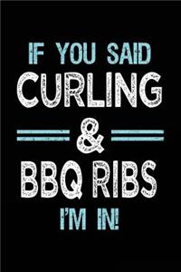 If You Said Curling & BBQ Ribs I'm in