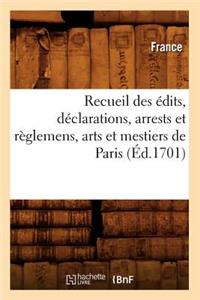 Recueil Des Édits, Déclarations, Arrests Et Règlemens, Arts Et Mestiers de Paris (Éd.1701)