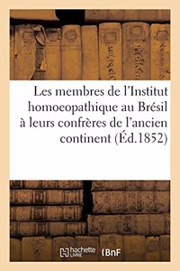 Oeuvre de Propagande Homoeopathique. Les Membres Directeurs de l'Institut Homoeopathique Au Brésil