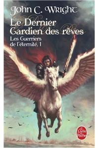 Guerriers de L Eternite T01 Dernier Gardien