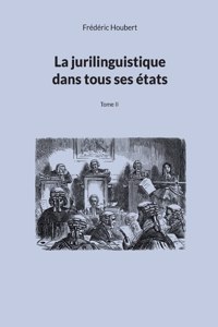 jurilinguistique dans tous ses états