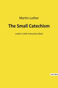 The Small Catechism