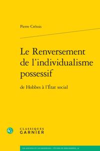 Le Renversement de l'Individualisme Possessif de Hobbes a l'Etat Social