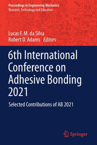6th International Conference on Adhesive Bonding 2021
