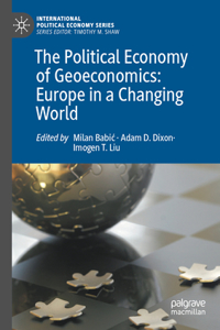 The Political Economy of Geoeconomics: Europe in a Changing World