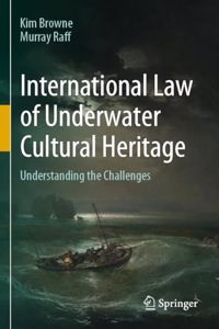 International Law of Underwater Cultural Heritage