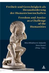 Freiheit und Gerechtigkeit als Herausforderung der Humanwissenschaften