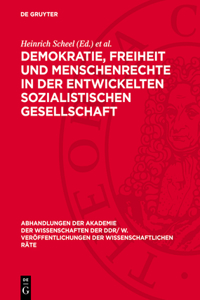 Demokratie, Freiheit Und Menschenrechte in Der Entwickelten Sozialistischen Gesellschaft