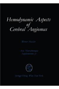 Hemodynamic Aspects of Cerebral Angiomas