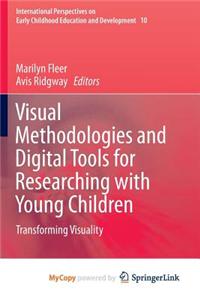 Visual Methodologies and Digital Tools for Researching with Young Children