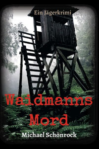 Waidmanns Mord