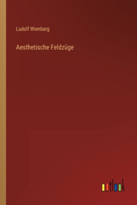 Aesthetische Feldzüge