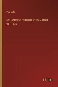 Deutsche Reichstag in den Jahren 911-1125