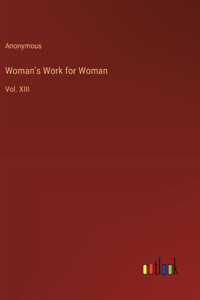 Woman's Work for Woman