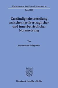 Zustandigkeitsverteilung Zwischen Tarifvertraglicher Und Innerbetrieblicher Normsetzung