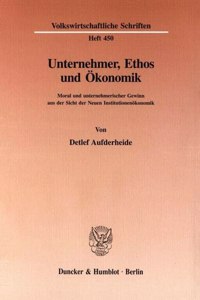 Unternehmer, Ethos Und Okonomik