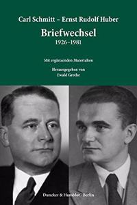 Carl Schmitt - Ernst Rudolf Huber: Briefwechsel 1926-1981