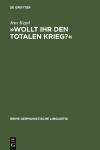 »Wollt Ihr Den Totalen Krieg?«