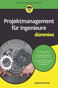 Projektmanagement fur Ingenieure fur Dummies