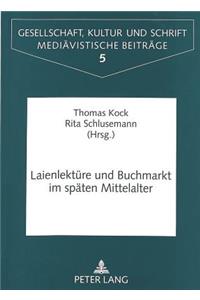 Laienlektuere Und Buchmarkt Im Spaeten Mittelalter