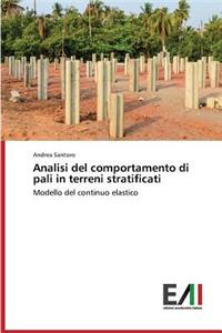 Analisi del comportamento di pali in terreni stratificati