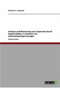 Analyse und Bewertung von Corporate Social Responsibility im Kontext von Unternehmensgründungen