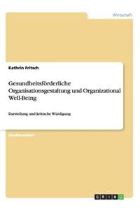 Gesundheitsförderliche Organisationsgestaltung und Organizational Well-Being