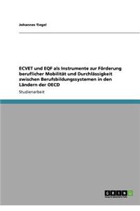 ECVET und EQF als Instrumente zur Förderung beruflicher Mobilität und Durchlässigkeit zwischen Berufsbildungssystemen in den Ländern der OECD