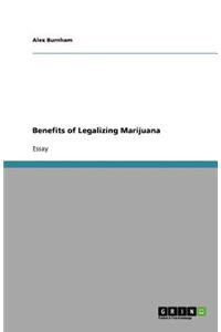 Benefits of Legalizing Marijuana