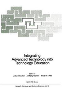 Integrating Advanced Technology Into Technology Education