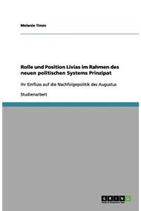 Rolle und Position Livias im Rahmen des neuen politischen Systems Prinzipat