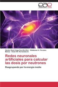 Redes neuronales artificiales para calcular las dosis por neutrones