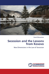 Secession and the Lessons from Kosovo