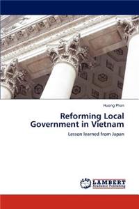 Reforming Local Government in Vietnam