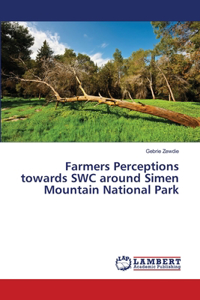 Farmers Perceptions towards SWC around Simen Mountain National Park
