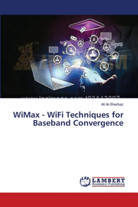 WiMax - WiFi Techniques for Baseband Convergence