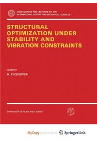 Structural Optimization Under Stability and Vibration Constraints