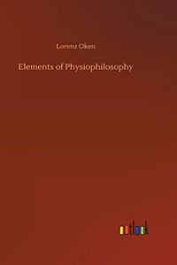 Elements of Physiophilosophy