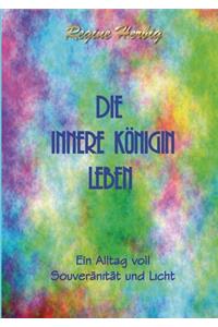 Die innere Königin leben