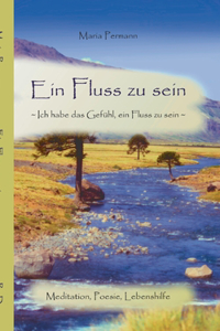 Ein Fluss zu sein