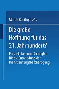 Die Grosse Hoffnung Fur Das 21. Jahrhundert?