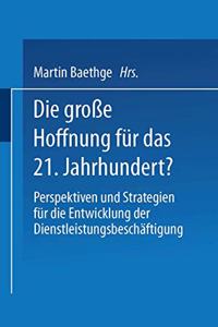 Die groe Hoffnung fur das 21. Jahrhundert?