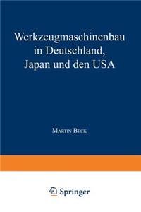Werkzeugmaschinenbau in Deutschland, Japan und den USA