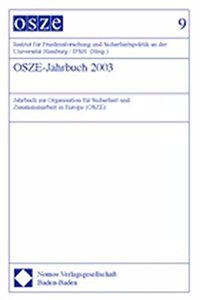 Osze-Jahrbuch 2003: Jahrbuch Zur Organisation Fur Sicherheit Und Zusammenarbeit in Europa (Osze)