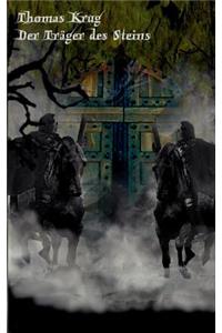 Der Träger des Steins
