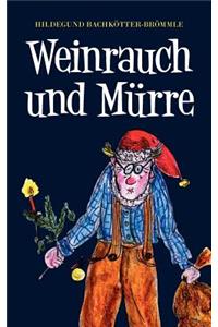 Weinrauch und Mürre